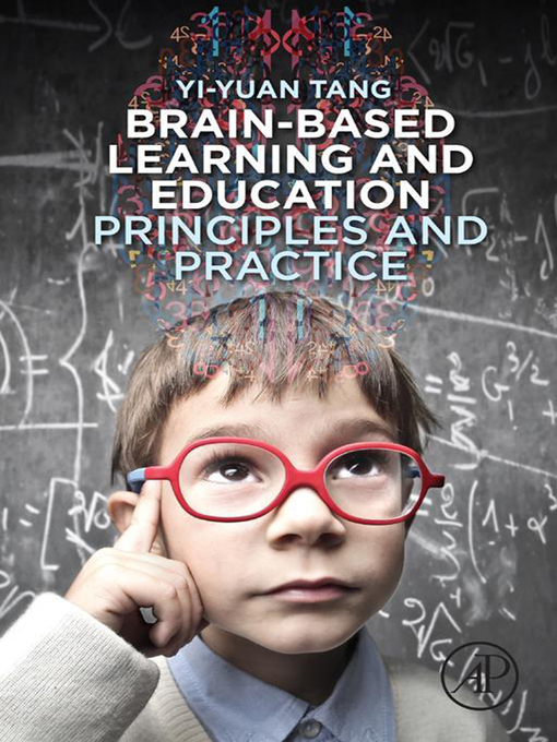 Title details for Brain-Based Learning and Education by Yi-Yuan Tang - Available